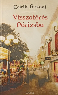 Colette Rossant - Visszatérés Párizsba