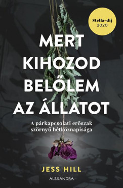 Jess Hill - Mert kihozod bellem az llatot