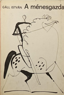 G�ll Istv�n - A m�nesgazda