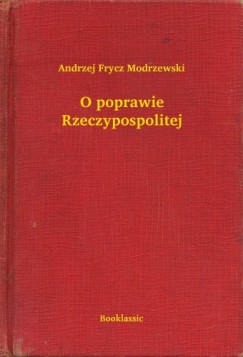Andrzej Frycz Modrzewski - O poprawie Rzeczypospolitej