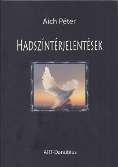 Aich Pter - Hadszntrjelentsek