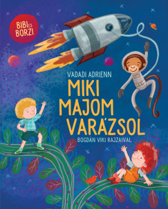 Vadadi Adrienn - Miki majom var�zsol