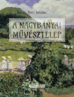 Rti Istvn - A nagybnyai mvsztelep