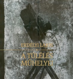 Erdlyi Lajos - A tlls mhelyei