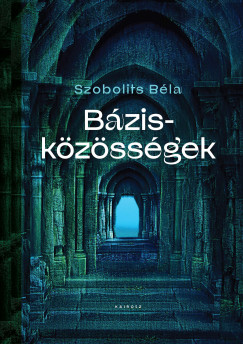 Szobolits Béla - Bázisközösségek