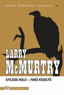 Larry Mcmurtry - Gyilkos hold - Fak Kesely