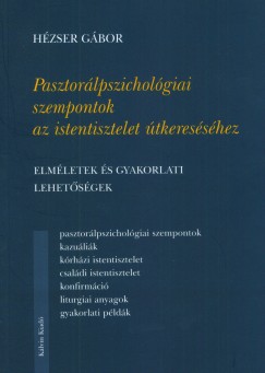 Hzser Gbor - Pasztorlpszicholgiai szempontok az istentisztelet tkeresshez