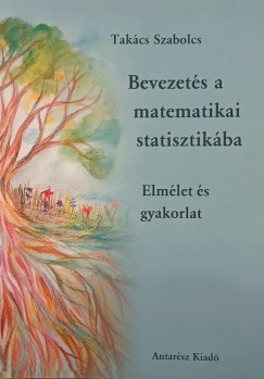 Takcs Szabolcs - Bevezets a matematikai statisztikba 1.