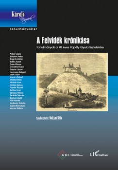 Makkai Bla  (Szerk.) - A Felvidk krniksa