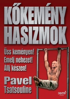 Pavel Tsatsouline - Kkemny hasizmok