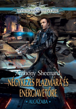 Anthony Sheenard - Ngykezes plazmra s energiavetre