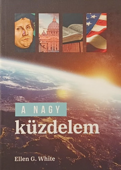 Ellen G. White - A nagy k�zdelem