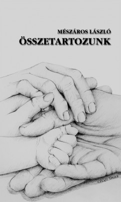 Mszros Lszl - sszetartozunk