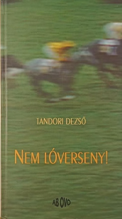 Tandori Dezs� - Nem l�verseny!