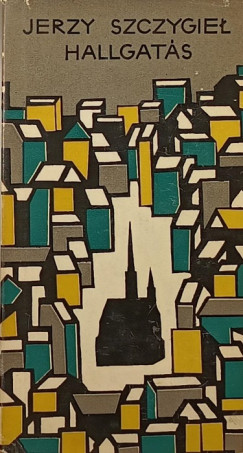Jerzy Szczygiel - Hallgatás
