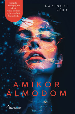 Kazinczi Réka - Amikor álmodom