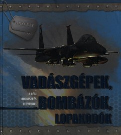 Babusa Mihly - Vadszgpek, bombzk, lopakodk