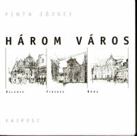 Finta Jzsef - Hrom vros