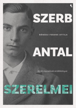 Bónácz Ferenc - Szerb Antal szerelmei