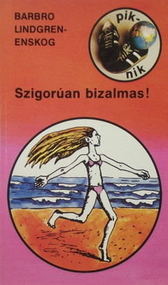 Barbro Lindgren-Enskog - Szigoran bizalmas!
