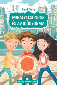 Bendl Vera - Mihlyi Csongor s az idgyurma