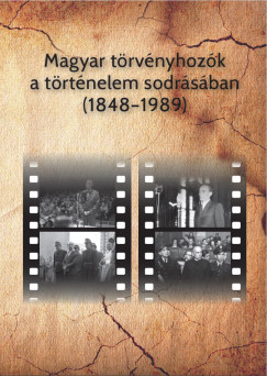 Pelyach Istv�n  (Szerk.) - Magyar t�rv�nyhoz�k a t�rt�nelem sodr�s�ban (1848-1989)