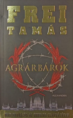 Frei Tamás - Agrárbárók