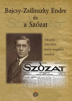 Szalay Lszl - Ztnyi Zsolt - Bajcsy-Zsilinszky Endre s a Szzat
