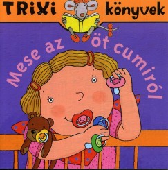 Brckner Judit - Mese az t cumirl