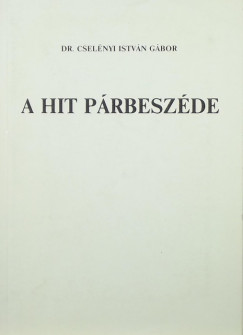 Dr. Cselnyi Istvn Gbor - A hit prbeszde