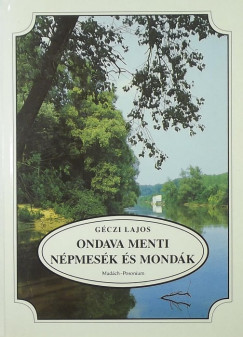 Gczi Lajos - Ondava menti npmesk s mondk