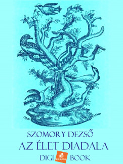 Szomory Dezs - Az let diadala