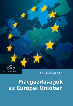 Farkas Beta - Piacgazdasgok az Eurpai Uniban