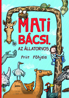 Priit Pőhjala - Mati bácsi, az állatorvos
