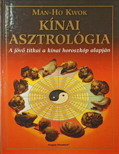 Man-Ho Kwok - Kínai asztrológia