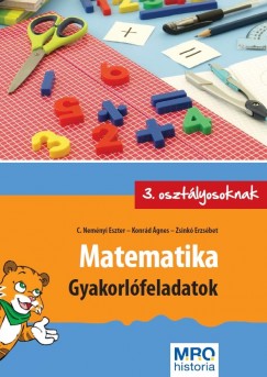 C. Nemnyi Eszter - Konrd gnes - Zsink Erzsbet - Matematika - Gyakorlfeladatok 3. osztlyosoknak