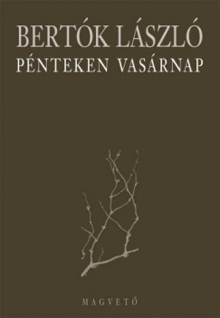 Bertk Lszl - Pnteken vasrnap