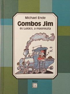 Michael Ende - Gombos Jim �s Luk�cs, a masiniszta