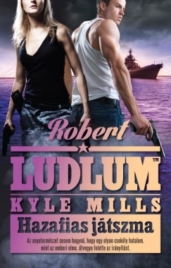 Robert Ludlum - Kyle Mills - Hazafias jtszma