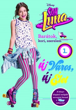 Soy Luna 1. - j vros, j let