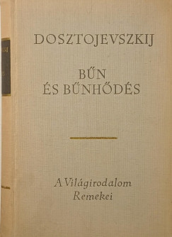 Fjodor Mihajlovics Dosztojevszkij - B�n �s b�nh�d�s