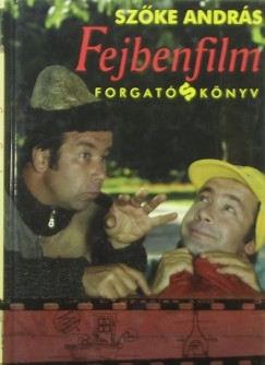 Szőke András - Fejbenfilm