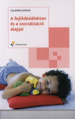 Galambos Katalin - A fejldsllektan s a szocializci alapjai