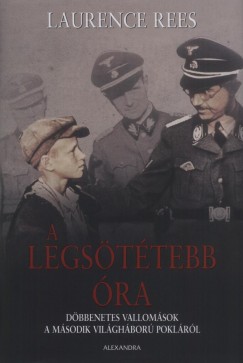 Laurence Rees - A legsttebb ra