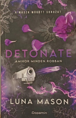 Luna Mason - Detonate - Amikor minden robban