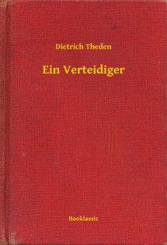 Dietrich Theden - Ein Verteidiger