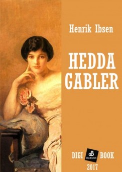 Henrik Ibsen - Hedda Gabler