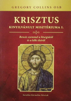 Gregory Collins - Krisztus kinyilvnult misztriuma I.