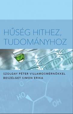 Simon Erika  (Szerk.) - Hsg hithez, tudomnyhoz