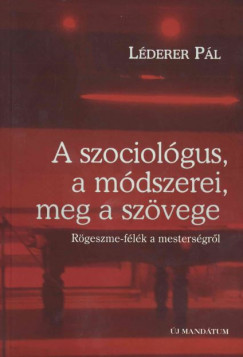 Lderer Pl - A szociolgus, a mdszerei meg a szvege